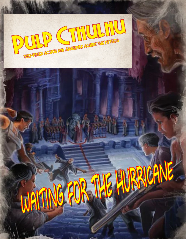 Call of Cthulhu: Waiting for the Hurricane