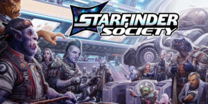 Starfinder Society Organized Play: [Scenario Title TBC]
