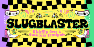 Slugblaster: The Quantum Lacrosse Entanglement